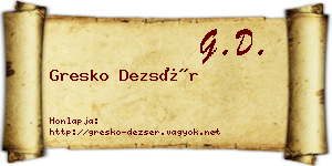 Gresko Dezsér névjegykártya